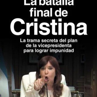 "Cómo Cristina Kirchner organizó y comandó más de diez operaciones contra jueces y fiscales"